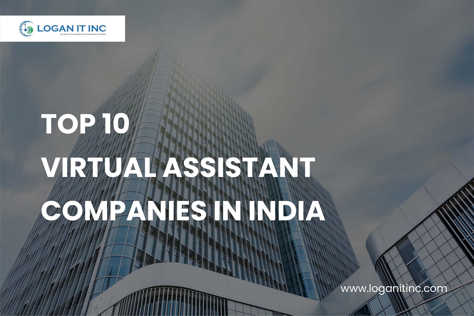 Top virtual assistant companies in india | Top 10 virtual assistant companies in india | Logan IT Inc